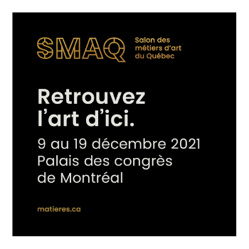 Salon des métiers d'art du Québec (SMAQ) - noir